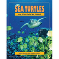 Sea Turtles: An Ecological Guide