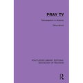 Pray TV: Televangelism in America