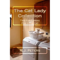 The Cat Lady Collection: Articles For Cat Lovers, How To, When To and Why To Tips For Caring For Your Cat