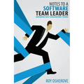 Notes to a Software Team Leader: Growing Self Organizing Teams