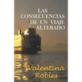 Las consecuencias de un viaje alterado