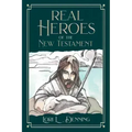 Real Heroes of the New Testament