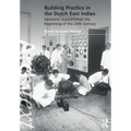 Building Practice in the Dutch East Indies: Epistemic Imposition at the Beginning of the 20th Century