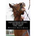 Equestrian Sport: Secrets of the "Art"