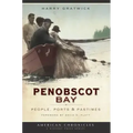 Penobscot Bay: People, Ports & Pastimes