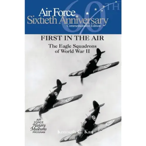 First in the Air: The Eagle Squadrons of World War II