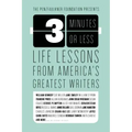 3 Minutes or Less: Life Lessons from America's Greatest Writers