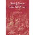 Family Values in the Old South