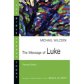 The Message of Luke