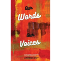 Our Words Our Voices: An Anthology by the writers of Nathaniel Gadsden's Writers Wordshop