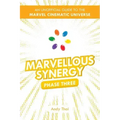 Marvellous Synergy: Phase Three - An Unofficial Guide to the Marvel Cinematic Universe