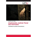 Implicación Judicial Penal Del Parricidio