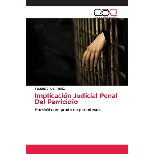Implicación Judicial Penal Del Parricidio