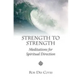Strength to Strength: Meditations for Spiritual Direction