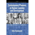 Contemporary Pioneers in Human Learning and Development: Teaching, Research, and Applications