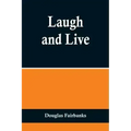 Laugh and Live