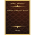 The History and Origins of Druidism