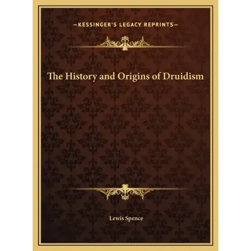 The History and Origins of Druidism
