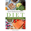 Anti-Inflammatory Diet: A Nutritionist's Guide to Reduce Inflammation Naturally - Calm Hashimoto's, Crohn's, Ibs & Other Autoimmune Disorders