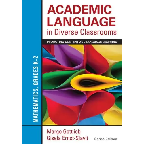 Academic Language in Diverse Classrooms: Mathematics, Grades K-2: Promoting Content and Language Learning