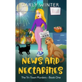 News and Nectarines: A humorous small town cozy mystery (LARGE PRINT)