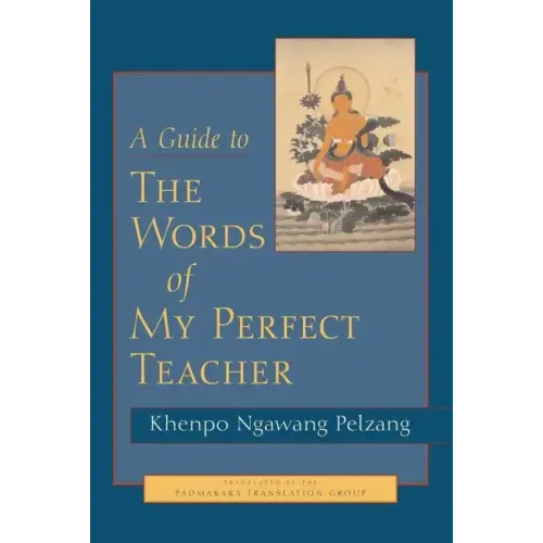 A Guide to the Words of My Perfect Teacher