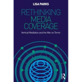 Rethinking Media Coverage: Vertical Mediation and the War on Terror