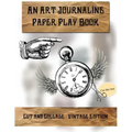 Cut & Collage - Vintage Edition: An Art Journaling Paper Play Book