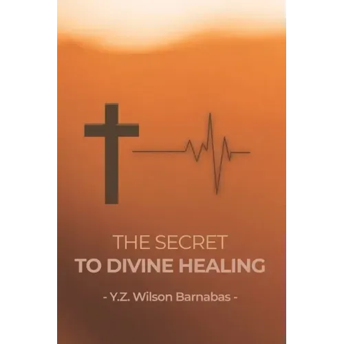 The Secret To Divine Healing