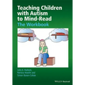 Teaching Children with Autism to Mind-Read: The Workbook