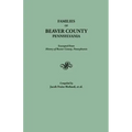 Families of Beaver County, Pennsylvania. Excerpted from History of Beaver County, Pennsylvania (1888)