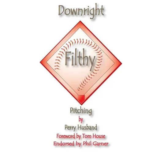 Downright Filthy Pitching Book 1: The Science of Effective Velocity