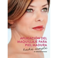 Aplicación Del Maquillaje Para Piel Madura: Hecha Simple