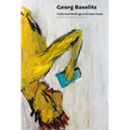 Georg Baselitz: Collected Writings and Interviews