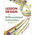 Lesson Design for Differentiated Instruction, Grades 4-9