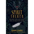 Spirit Talker: Indigenous Stories and Teachings from a Mikmaq Psychic Medium