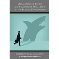 Organizational Ethics and Stakeholder Well-Being in the Business Environment