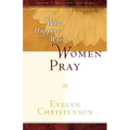 What Happens When Women Pray