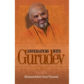 Conversations with Gurudev: Volume II