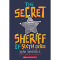 The Secret Sheriff of Sixth Grade