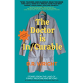 The Doctor is In/Curable