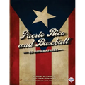 Puerto Rico and Baseball: 60 Biographies