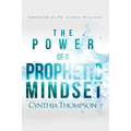 The Power of a Prophetic Mindset