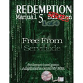 Redemption Manual 5.0 Series - Book 1: Free From Servitude
