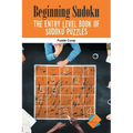 Beginning Sudoku: The Entry Level Book of Sudoku Puzzles