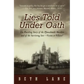 Lies Told Under Oath: The Puzzling Story of the Pfanschmidt Murders and of the Surviving Son-Victim or Villain?