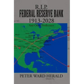 R.I.P. Federal Reserve Bank 1913-2028
