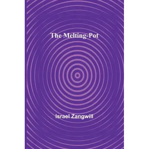 The Melting-Pot