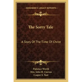 The Sorry Tale: A Story of the Time of Christ