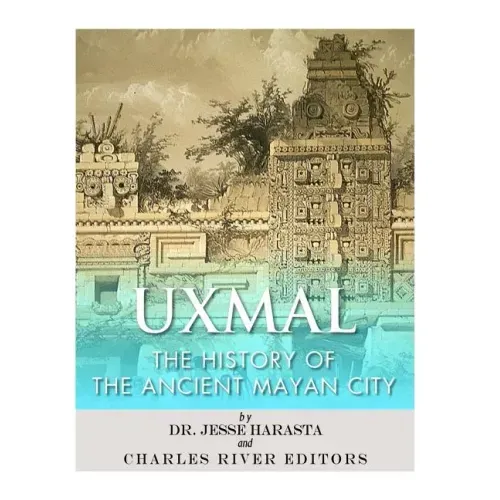 Uxmal: The History of the Ancient Mayan City